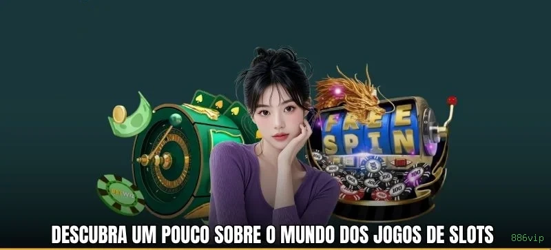 A Magia dos Caça-Níqueis no 886vip